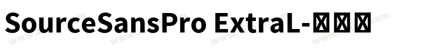 SourceSansPro ExtraL字体转换 SourceSansPro ExtraL字体转换